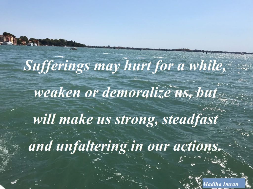 Sufferings make us strong